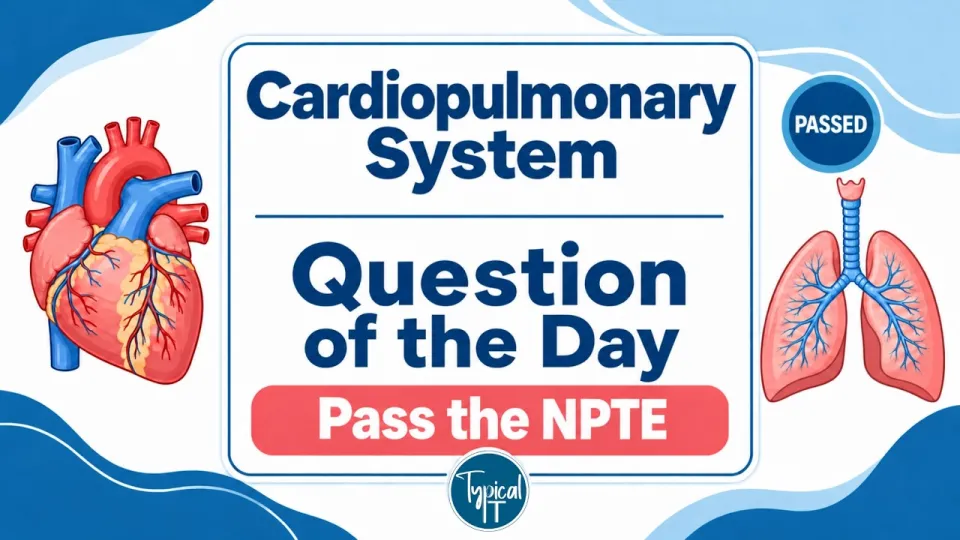 NPTE Cardiopulmonary Practice Questions: Comprehensive Prep for 2026 Exam
