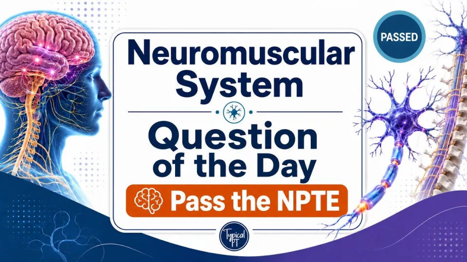 NPTE Neuro Practice Questions: Comprehensive Review for 2026 Exam
